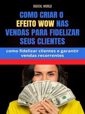 cover image of Como criar o Efeito WOW nas vendas para fidelizar seus clientes